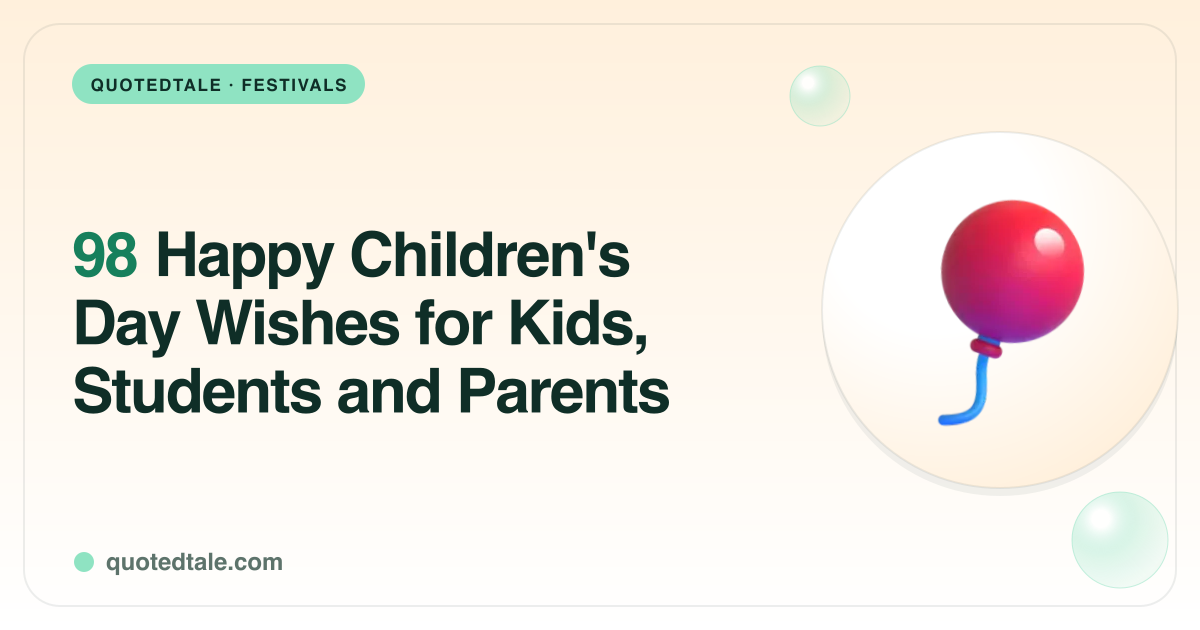 98 Happy Children's Day Wishes for Kids, Students and Parents