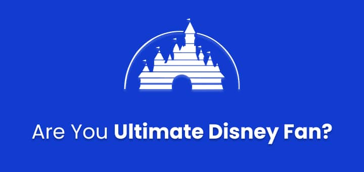 Are You Ultimate Disney Fan?